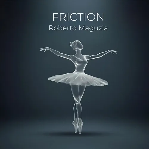 Friction Roberto Maguzia