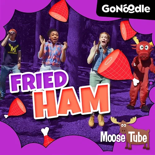 Fried Ham GoNoodle, Moose Tube