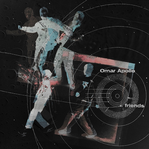 Friends Omar Apollo