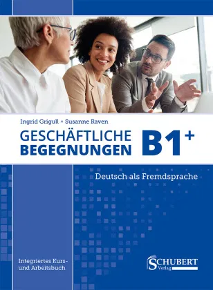 Geschäftliche Begegnungen B1+ Schubert