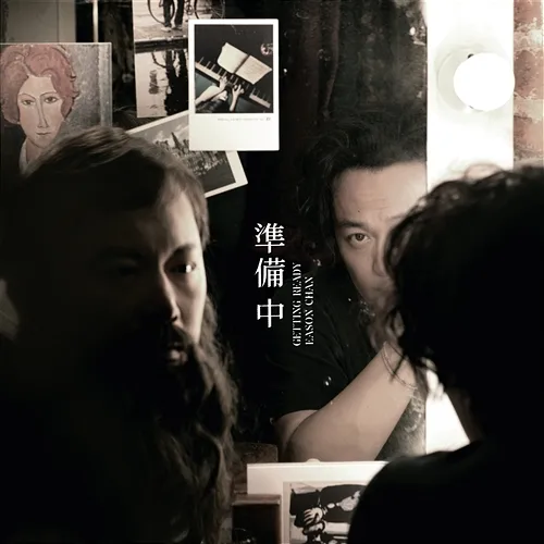 Getting Ready Eason Chan