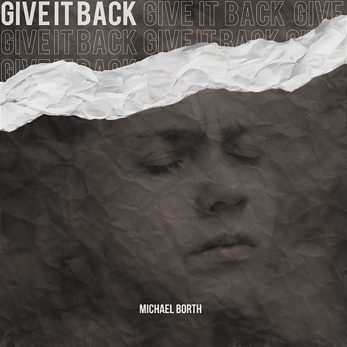 Give It Back Michael Borth
