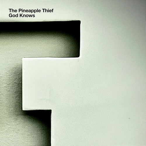 God Knows The Pineapple Thief