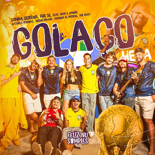 Golaço Lunna Serena, DJ Ari SL, Luccas, Rodrigo, Rafa, Junior, Breno Major, Cesinha, João Dalzoto