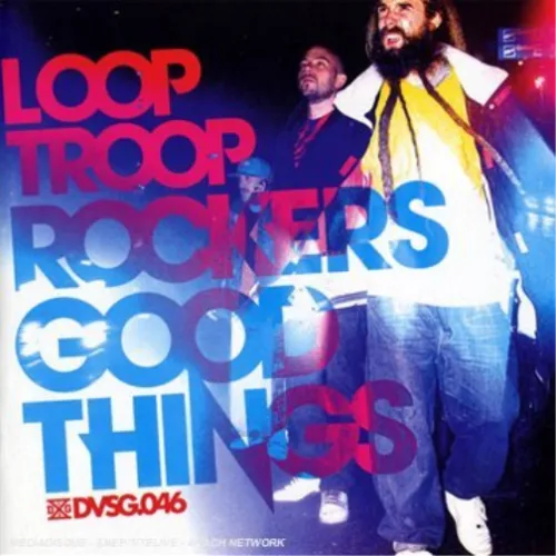 Good Things Looptroop Rockers