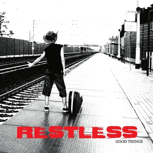 Good Things Restless
