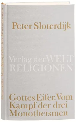 Gottes Eifer Sloterdijk Peter