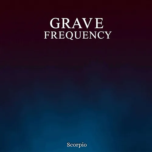 Grave Frequency Scorpio
