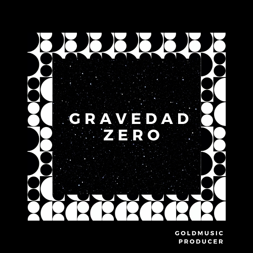 Gravedad Zero GoldMusic Producer