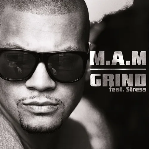 Grind M.A.M feat. Stress