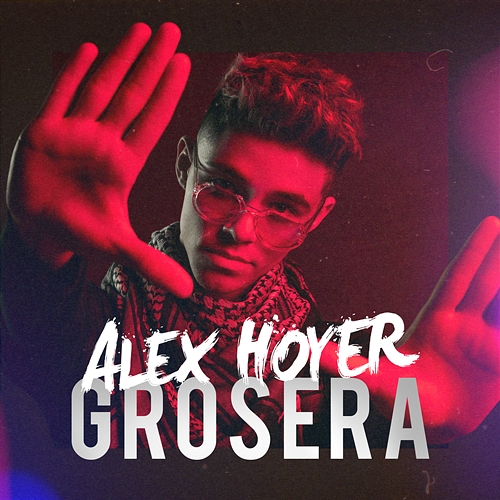 Grosera Alex Hoyer