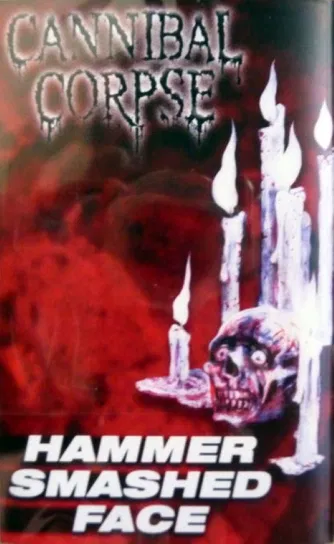 Hammer Smashed Face Cannibal Corpse