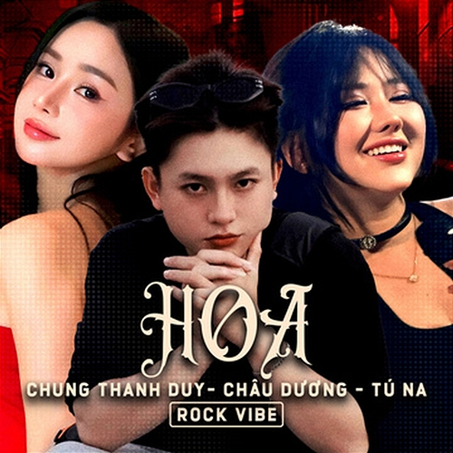 Hoa Chung Thanh Duy, Tú Na, Châu Dương