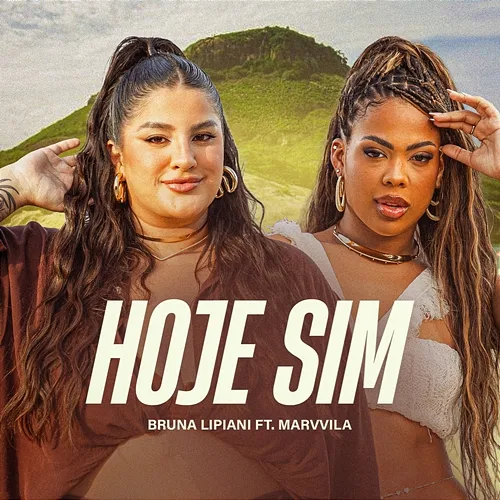 Hoje Sim Bruna Lipiani, Marvvila