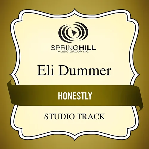 Honestly Eli Dummer