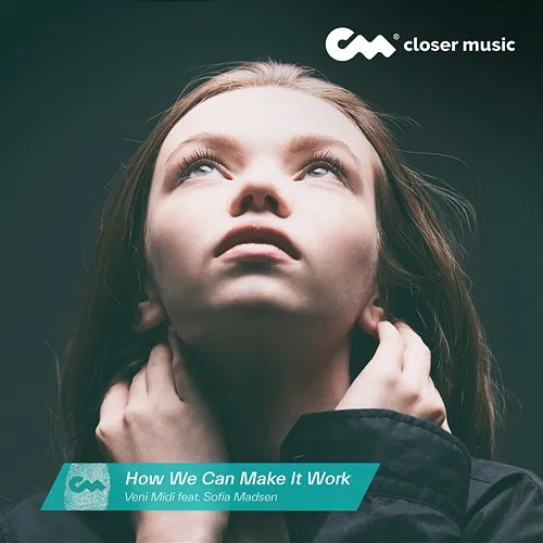 How We Can Make It Work Veni Midi feat. Sofia Madsen