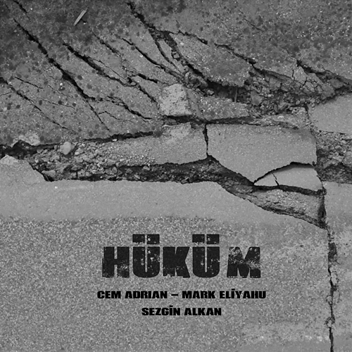 Hüküm Cem Adrian, Mark Eliyahu, Sezgin Alkan