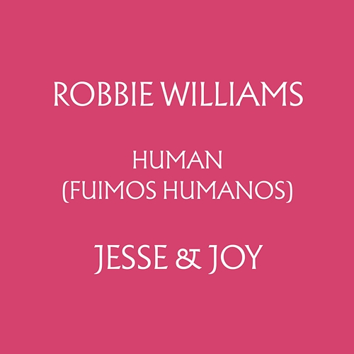 Human Robbie Williams, Jesse & Joy