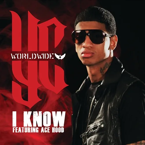 I Know YC Worldwide feat. Ace Hood