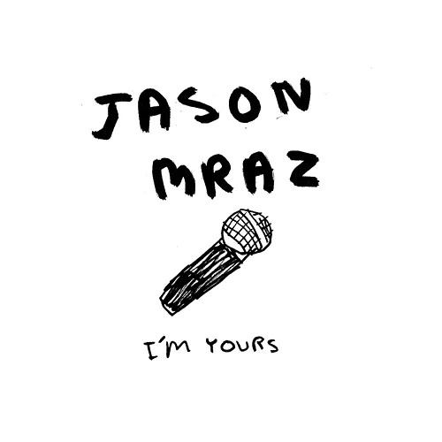 I'm Yours Jason Mraz