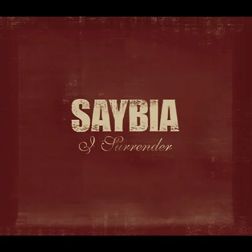 I Surrender Saybia