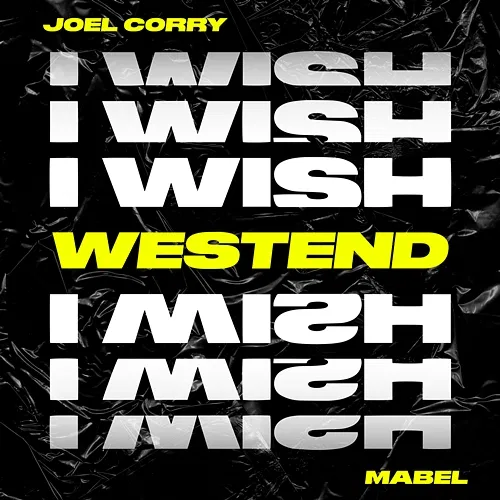 I Wish Joel Corry feat. Mabel