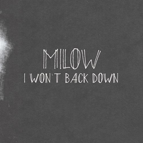 I Won't Back Down Milow