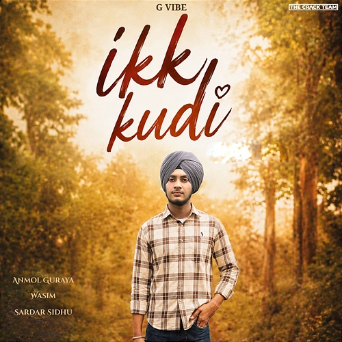 Ikk Kudi Anmol Guraya, Wasim, Sardar Sidhu