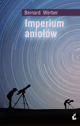 Imperium aniołów Weber Bernard