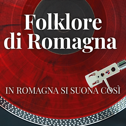 In Romagna si suona così Folklore Di Romagna