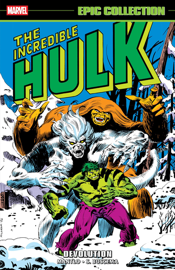 Incredible Hulk Epic Collection: Devolution Mantlo Bill