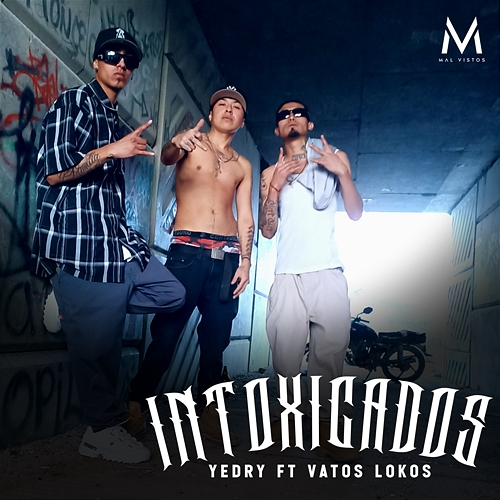 Intoxicados Yedry, Los Vatos Lokos