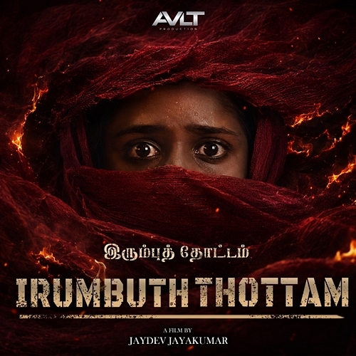 IRUMBUTH THOTTAM Shameshan Mani Maran