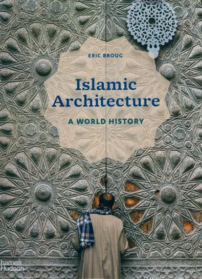 Islamic Architecture Eric Broug