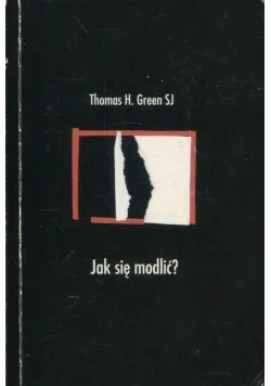 Jak się modlić Green Thomas