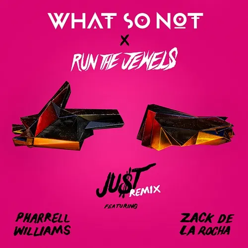 JU$T Run The Jewels, Pharrell Williams, Zach de la Rocha