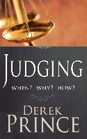 Judging: When? Why? How? Prince Derek
