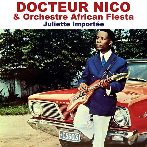 Juliette Importée Docteur Nico, Orchestre African Fiesta