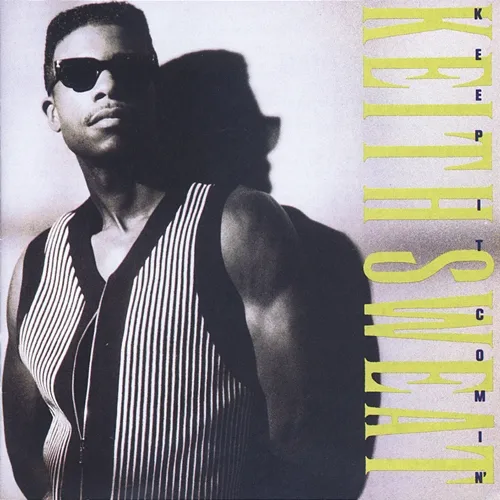 Keep It Comin' Keith Sweat