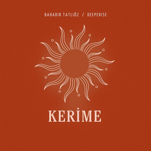Kerime Bahadır Tatlıöz, Deeperise