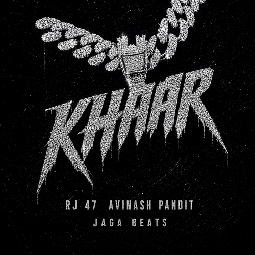 KHAAR RJ47, Avinash Pandit, Jaga Beats