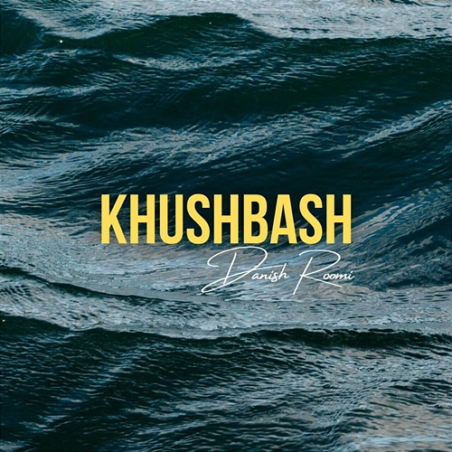 Khushbash danish roomi, superdupersultan