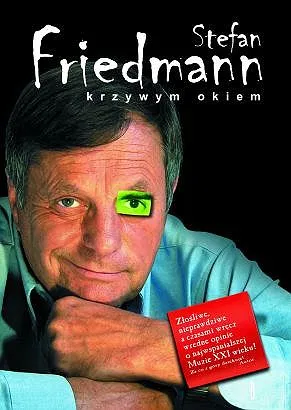 Krzywym okiem Friedmann Stefan
