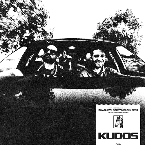 Kudos Dwa Sławy, Gruby Mielzky, Pers, The Returners, @atutowy