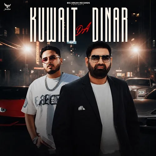 Kuwait Da Dinar K.S Makhan, Sandeep Nijjar, Prince