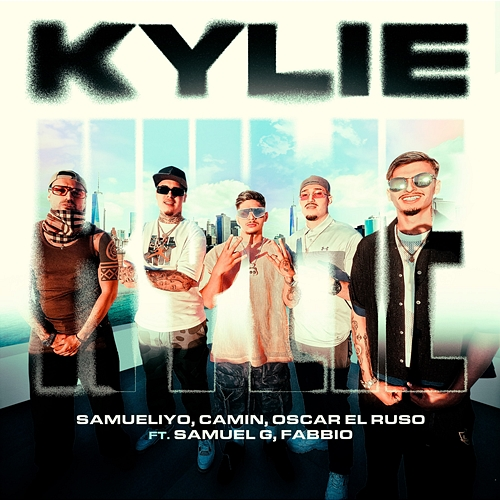 Kylie Samueliyo Baby, Camin, Oscar El Ruso, Samuel G