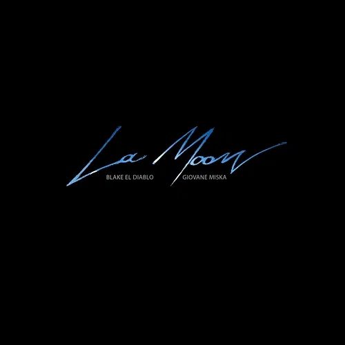 La Moon Blake el Diablo feat. Giovane Miska