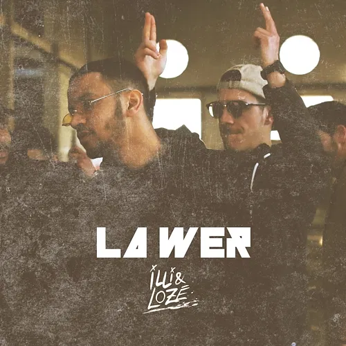 La Wer Illi & Lozé