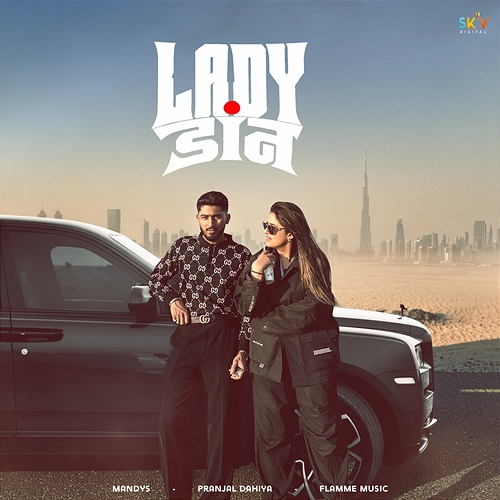Lady Don Mandys, Pranjal Dahiya, Flamme Music