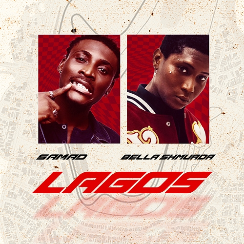 Lagos Samad, Bella Shmurda
